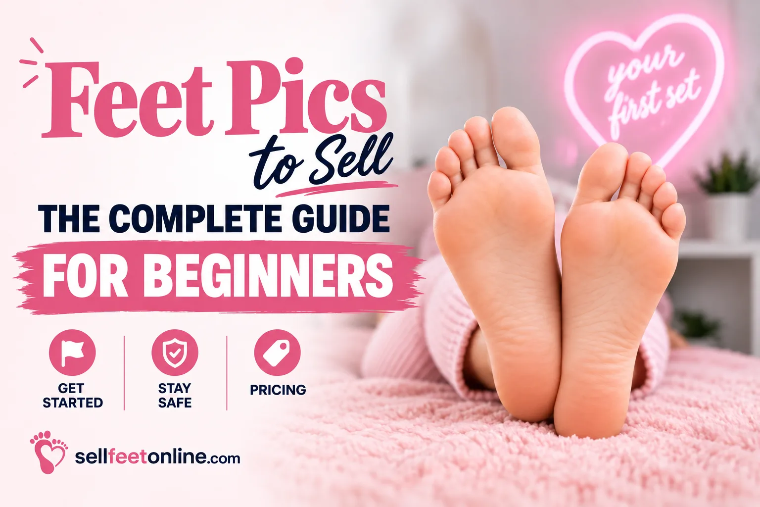 Feet pics to sell: the complete guide for beginners, with getting started, safety and pricing, on a pink background